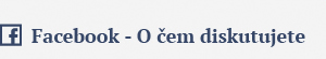 Facebook - o em diskutujete